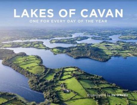 Hardcover Lakes of Cavan: One for Every Day of the Year Book