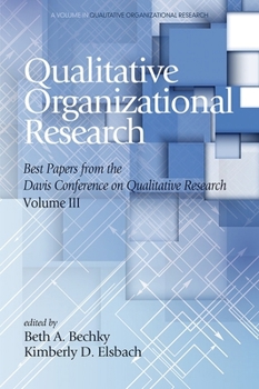 Paperback Qualitative Organizational Research Best Papers from the Davis Conference on Qualitative Research, Vol 3 Book