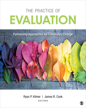Paperback The Practice of Evaluation: Partnership Approaches for Community Change Book