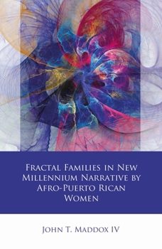 Hardcover Fractal Families in New Millennium Narrative by Afro-Puerto Rican Women Book