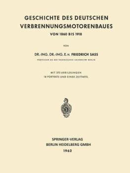 Geschichte Des Deutschen Verbrennungsmotorenbaues: Von 1860 Bis 1918