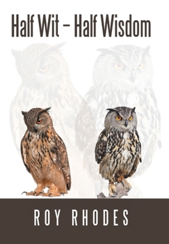 Hardcover Half Wit - Half Wisdom Book