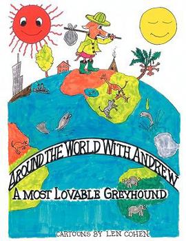 Paperback Around the World with Andrew: A Most Lovable Greyhound Book