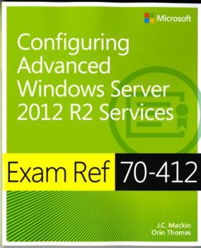 Paperback Exam Ref 70-412 Configuring Advanced Windows Server 2012 R2 Services (McSa) Book