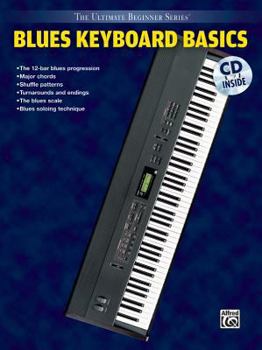 Paperback Ultimate Beginner Blues Keyboard Basics: Steps One & Two, Book & CD [With CD] Book