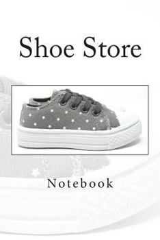 Shoe Store: Notebook