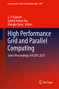 Hardcover High Performance Grid and Parallel Computing: Select Proceedings of ICGPC 2025 (IoT and Wireless Communication Networks) Book