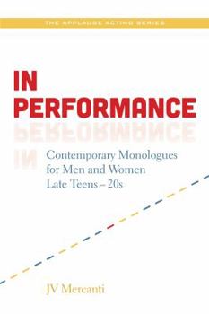 Paperback In Performance: Contemporary Monologues for Men and Women Late Teens to Twenties Book