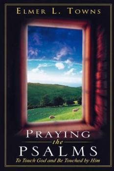 Paperback Praying the Psalms: To Touch God and Be Touched by Him Book