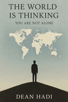 Paperback The World Is Thinking: You Are Not Alone Book