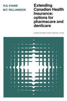 Paperback Extending Canadian Health Insurance: Options for Pharmacare and Denticare Book