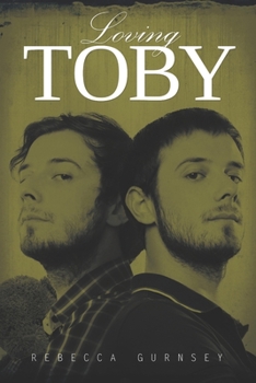 Loving Toby - Book #1 of the Loving Toby