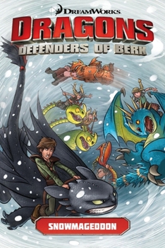 Snowmageddon - Book #2 of the Dragons: Riders of Berk & Defenders of Berk Comics