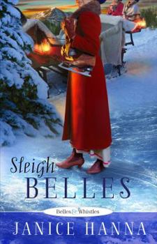 Paperback Sleigh Belles: Belles & Whistles Book