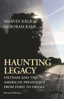 Paperback Haunting Legacy: Vietnam and the American Presidency from Ford to Obama Book