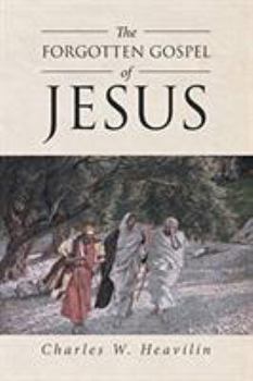 Paperback The Forgotten Gospel of Jesus Book