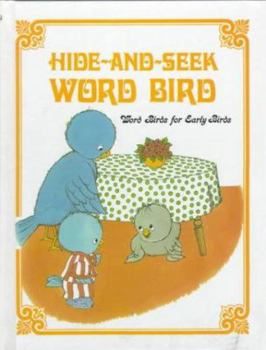 Hide-And-Seek Word Bird (Word Birds for Early Birds) - Book  of the Word Bird