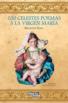 Paperback 100 celestes poemas a la Virgen María [Spanish] Book