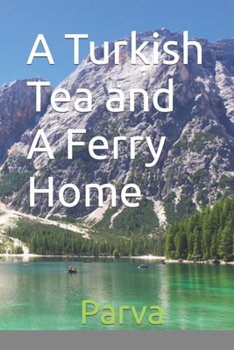 Paperback A Turkish Tea and A Ferry Home Book