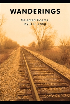 Paperback Wanderings: Selected Poems by D.L. Lang Book