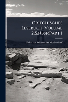 Griechisches Lesebuch, Volume 2, Part 1