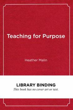 Library Binding Teaching for Purpose: Preparing Students for Lives of Meaning Book