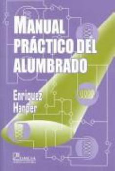 Paperback Manual Practico Del Alumbrado/ Practical Manual of Lighting (Spanish Edition) [Spanish] Book
