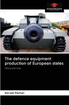 Paperback The defence equipment production of European states Book