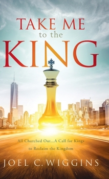 Hardcover Take Me to the King Book