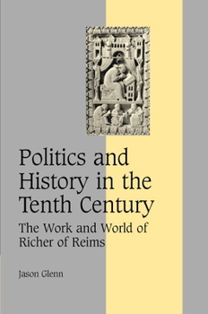 Hardcover Politics and History in the Tenth Century Book