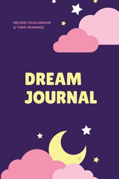 Paperback Dream Journal: Record Your Dreams Diary, Reflect & Remeber, Logbook, Writing Notebook, Gift, Book