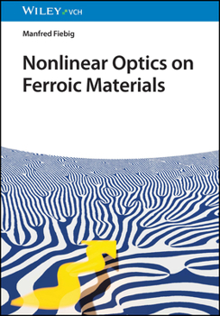 Hardcover Nonlinear Optics on Ferroic Materials Book