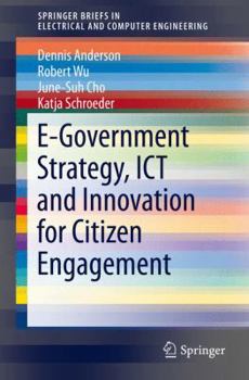 E-Government Strategy, ICT and Innovation for Citizen Engagement - Book  of the SpringerBriefs in Electrical and Computer Engineering