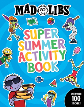 Paperback Mad Libs Super Summer Activity Book: Sticker and Activity Book with Over 100 Stickers Book