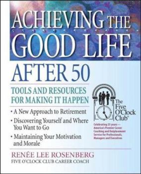 Hardcover Achieving the Good Life After 50 Book