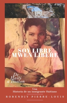 Paperback Soy Libre Mwen Libere [Spanish] Book