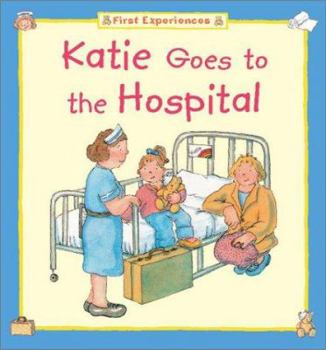 Hardcover Katie Goes to the Hospital Book