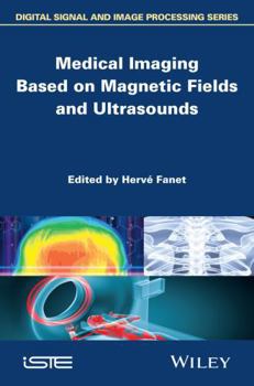 Hardcover Medical Imaging Based on Magnetic Fields and Ultrasounds Book