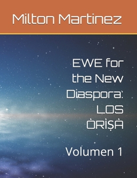 Paperback EWE for the New Diaspora: LOS ÒRÌṢÀ Volumen 1 [Spanish] Book