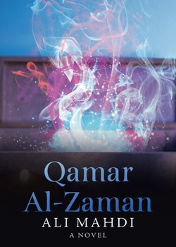 Qamar Al-Zaman: A Novel