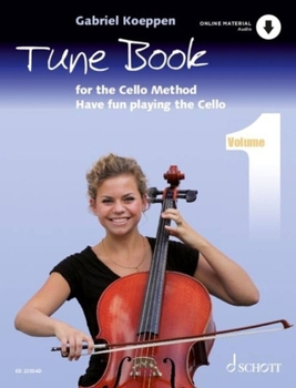 Paperback Koeppen: Cello Method: Tune Book 1 - Have Fun Playing the Cello Book with Online Material Book