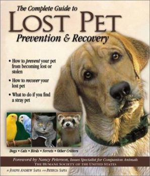 Paperback The Complete Guide to Lost Pet Prevention and Recovery Book