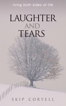 Paperback Laughter and Tears: Living Both Sides of Life Book