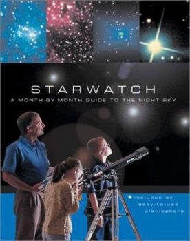 Hardcover Starwatch: A Month-By-Month Guide to the Night Sky Book