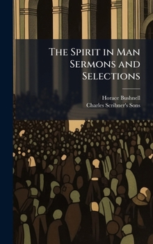 Hardcover The Spirit in Man Sermons and Selections Book