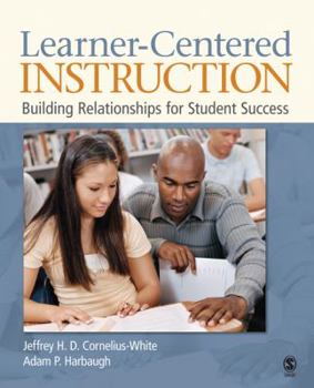 Paperback Learner-Centered Instruction: Building Relationships for Student Success Book