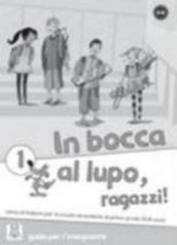 Paperback In Bocca Al Lupo, Ragazzi!: Guida Per L'Insegnante 1 (Italian Edition) Book