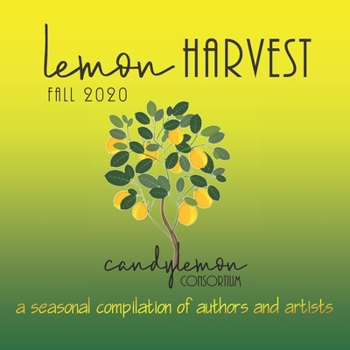 Paperback Lemon Harvest - Fall 2020: A seasonal compilation of authors and illustrators Book