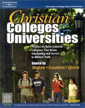Paperback Peterson's Christian Colleges & Universities: The Official Guide to Campuses of the Council for Christian Colleges & Universitites Book