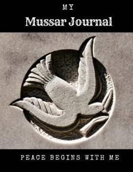 Paperback My Mussar Journal: Peace Begins With Me Book